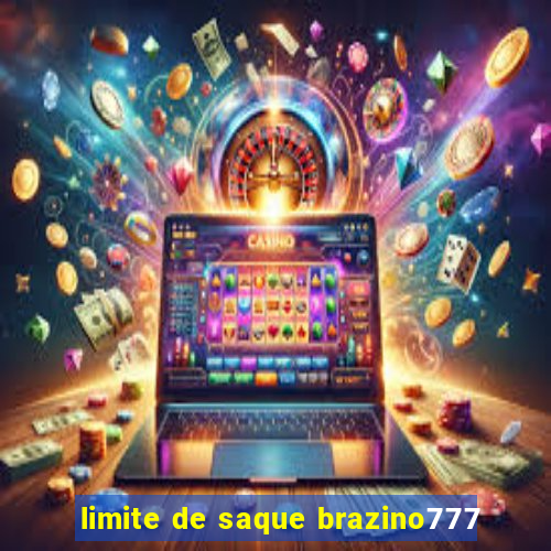 limite de saque brazino777